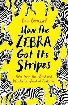 How the Zebra Got its Stripes: Tales from the Weird and ..., Livres, Livres Autre, Envoi