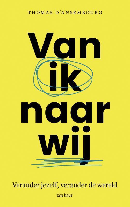 Van ik naar wij 9789025912840 Thomas d Ansembourg, Boeken, Psychologie, Zo goed als nieuw, Verzenden