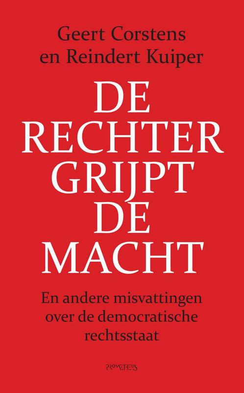 De rechter grijpt de macht (9789044646153, Geert Corstens), Livres, Livres scolaires, Envoi