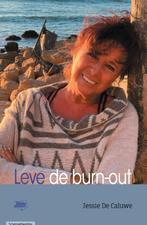 Leve de burn-out 9789492515841 Jessie De Caluwe, Verzenden, Zo goed als nieuw, Jessie De Caluwe