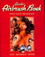 Gaades airbrush boek. Werken met de retoucheerspuit Curtis, Boeken, Verzenden, Gelezen, Curtis