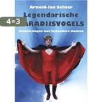 Legendarische paradijsvogels 9789462973183 Arnold-Jan Scheer, Boeken, Verzenden, Zo goed als nieuw, Arnold-Jan Scheer