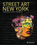 Street Art New York 9783791344287, Jaime Rojo, Steven P. Harrington, Zo goed als nieuw, Verzenden