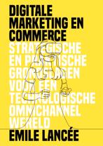 Digitale marketing en commerce 9789082126068 Emile Lancée, Boeken, Verzenden, Zo goed als nieuw, Emile Lancée