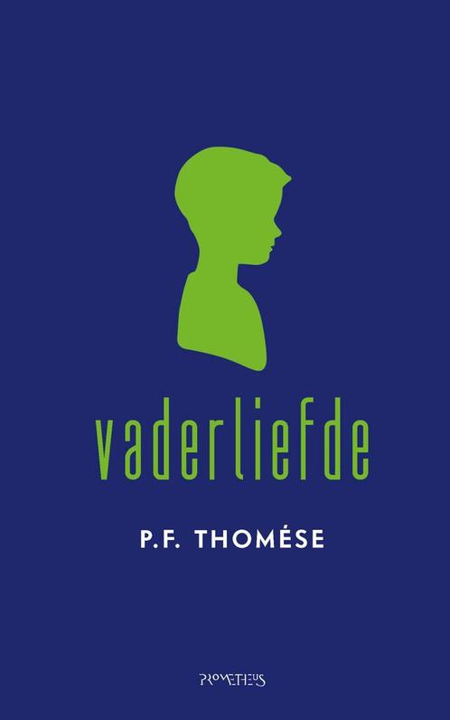 Vaderliefde (9789044642735, P.F. Thomése) (P.F. Thomése), Boeken, Romans, Nieuw, Verzenden