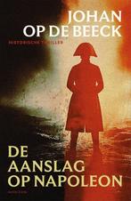De aanslag op Napoleon 9789464104561 Johan Op de Beeck, Boeken, Verzenden, Gelezen, Johan Op de Beeck