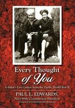 Every Thought of You: A Sailors Love Letters f. Edwards,, Edwards, Paul L., Zo goed als nieuw, Verzenden