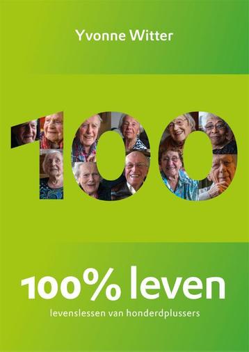 100% leven 9789088508578 Yvonne Witter, Verzenden, Yvonne Witter