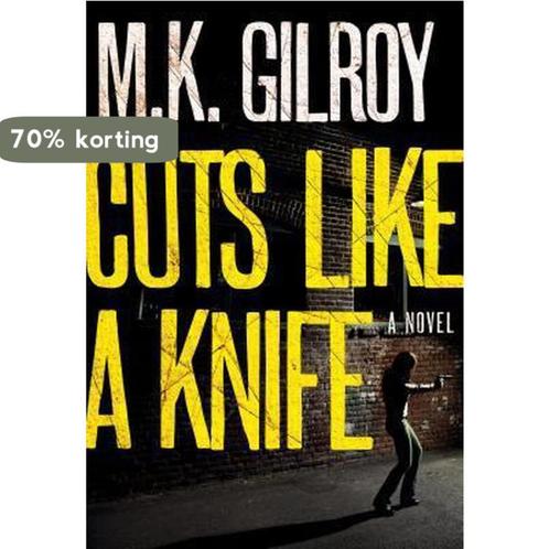 Cuts Like a Knife 9781936034697 M. K. Gilroy, Boeken, Overige Boeken, Gelezen, Verzenden
