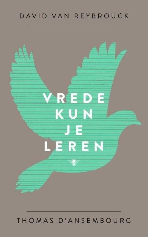Vrede kun je leren (9789023481515, David Van Reybrouck), Livres, Philosophie, Envoi