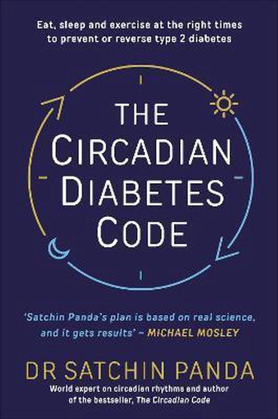 The Circadian Diabetes Code 9781785044021 Satchin Panda, Boeken, Taal | Engels, Zo goed als nieuw, Verzenden