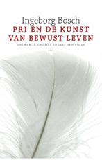 PRI en de kunst van bewust leven 9789045029849, Boeken, Verzenden, Gelezen, Ingeborg Bosch