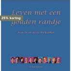 Leven met een gouden randje 9789090247601, Verzenden, Zo goed als nieuw, C.A.M. van Doremalen