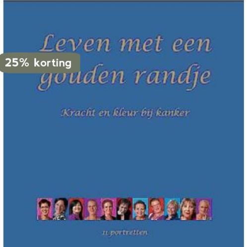 Leven met een gouden randje 9789090247601, Boeken, Gezondheid, Dieet en Voeding, Zo goed als nieuw, Verzenden