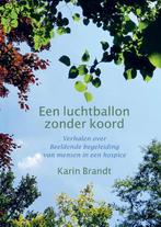 Een luchtballon zonder koord 9789082913415 Karin Brandt, Boeken, Verzenden, Zo goed als nieuw, Karin Brandt