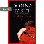 De kleine vriend 9789023419020 Donna Tartt, Boeken, Verzenden, Gelezen, Donna Tartt