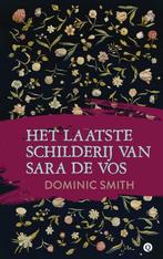 Het laatste schilderij van Sara de Vos 9789021401751, Boeken, Verzenden, Gelezen, Dominic Smith