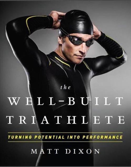 Well-Built Triathlete 9781937715113 Matt Dixon, Boeken, Taal | Engels, Gelezen, Verzenden