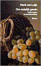 OM REDELIJK GEWIN 9789053520659 H. van Luijk, Verzenden, Gelezen, H. van Luijk