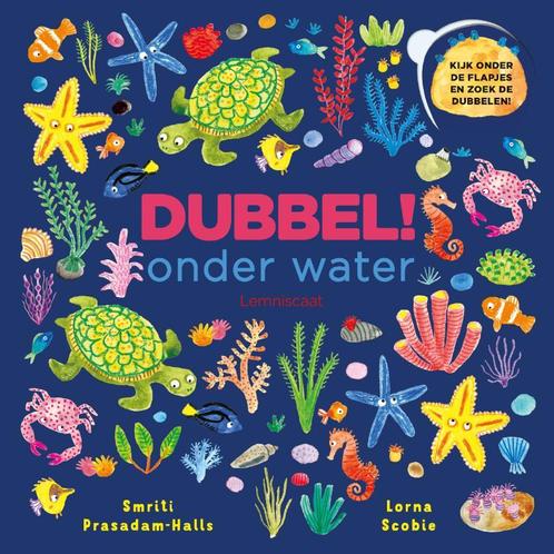 Onder water / Dubbel! 9789047710882 Smriti Prasadam-Halls, Boeken, Kinderboeken | Baby's en Peuters, Zo goed als nieuw, Verzenden