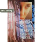 De wraak van Betty Fairchild 9789026972645 Robert Specht, Verzenden, Gelezen, Robert Specht