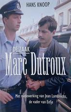 De zaak Marc Dutroux 9789055015856, Livres, Hans Knoop, Verzenden
