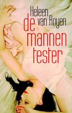 De mannentester 9789048004591 Heleen van Royen, Boeken, Romans, Verzenden, Gelezen, Heleen van Royen