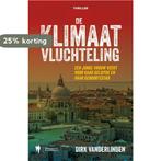 De klimaatvluchteling 9789463933117 Dirk Vanderlinden, Verzenden, Zo goed als nieuw, Dirk Vanderlinden