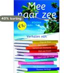 Mee naar zee 9789046810507, Verzenden, Gelezen