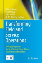 Transforming Field and Service Operations 9783642449697, Verzenden, Zo goed als nieuw