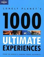 1000 Ultimate Experiences 9781741799453, Planet Lonely, Verzenden
