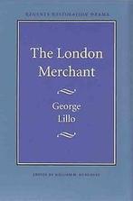 The London Merchant (Regents Restoration drama)  Geor..., George Lillo, Verzenden