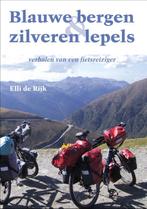 Blauwe bergen en zilveren lepels 9789048426980 Elli de Rijk, Boeken, Verzenden, Gelezen, Elli de Rijk
