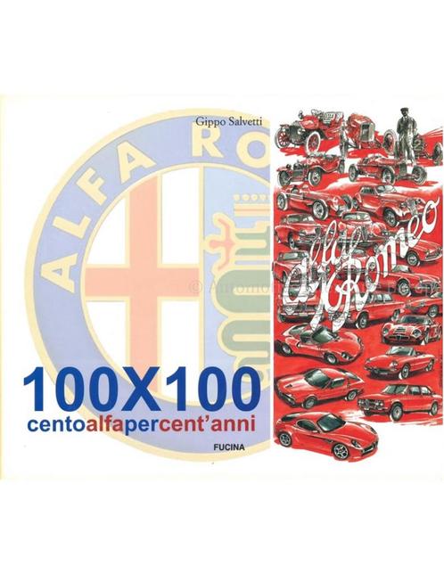 ALFA ROMEO - 100X100 CENTOALFAPERCENT'ANNI (ALFA BLEU TEAM), Livres, Autos | Livres, Enlèvement ou Envoi