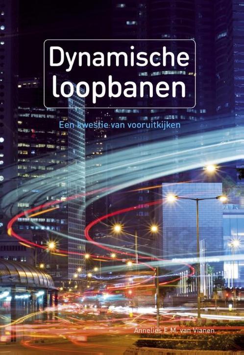 Dynamische loopbanen 9789023251309 Annelies E.M. van Vianen, Boeken, Economie, Management en Marketing, Zo goed als nieuw, Verzenden