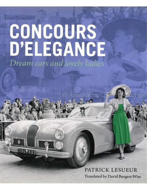 CONCOURS DELEGANCE, DREAM CARS AND LOVELY LADIES, Livres, Autos | Livres