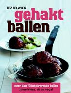 Gehakt ballen 9789045200705 Jez Felwick, Verzenden, Zo goed als nieuw, Jez Felwick