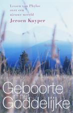 Geboorte in het Goddelijke 9789077247594 Jeroen Kuyper, Verzenden, Gelezen, Jeroen Kuyper