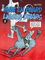 Liggen dwars / Man en paard / 3 9789493234024 Mestrik, Boeken, Stripverhalen, Verzenden, Gelezen, Mestrik