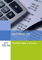 MTW TIO 3A : Maatwerk TIO 3, Financiële analyse in de horeca, Boeken, Gelezen, J. van Esch e.a., Verzenden
