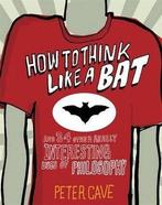 How to Think Like a Bat, Nieuw, Nederlands, Verzenden