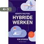 Eerste hulp bij hybride werken 9789047016076 Kim Spinder, Verzenden, Zo goed als nieuw, Kim Spinder