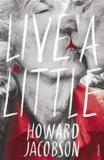 Live a Little 9781529110555 Howard Jacobson, Verzenden, Gelezen, Howard Jacobson