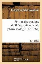 Formulaire pratique de therapeutique et de pharmacologie., DUJARDIN-BEAUMETZ-G, Verzenden