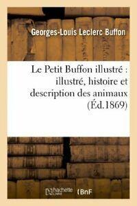 Le Petit Buffon illustre : illustre, histoire et description, Livres, Livres Autre, Envoi