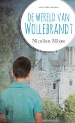 De wereld van Wollebrandt 9789492037428, Livres, Livres pour enfants | Jeunesse | 13 ans et plus, Nicolien Mizee, Verzenden