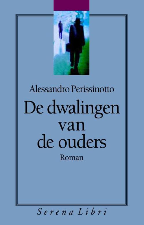 De dwalingen van de ouders 9789076270807, Boeken, Romans, Gelezen, Verzenden