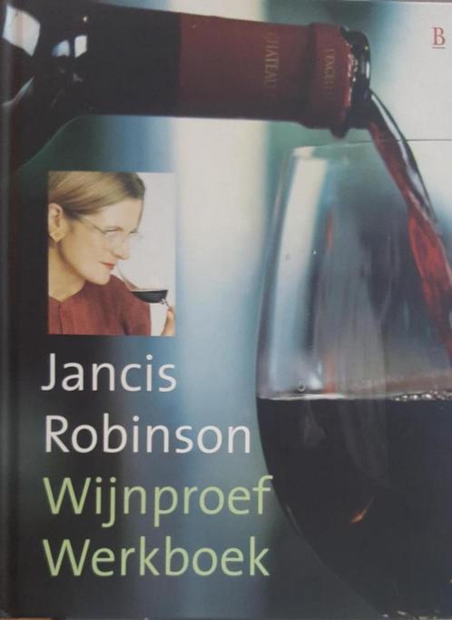 Wijnproef Werkboek 9789024606344 Jancis Robinson, Boeken, Kookboeken, Gelezen, Verzenden