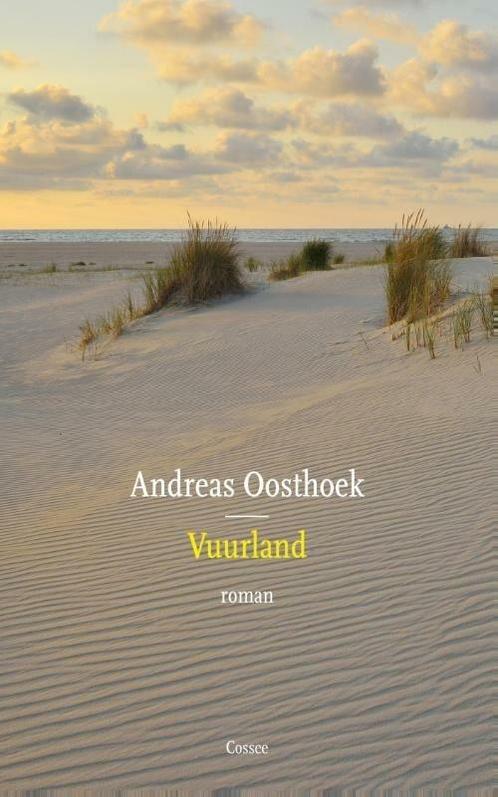 Vuurland (9789059366503, Andreas Oosthoek), Livres, Romans, Envoi