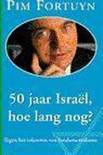 50 JAAR ISRAEL, HOE LANG NOG? 9789022984079 Pim Fortuyn, Boeken, Verzenden, Gelezen, Pim Fortuyn
